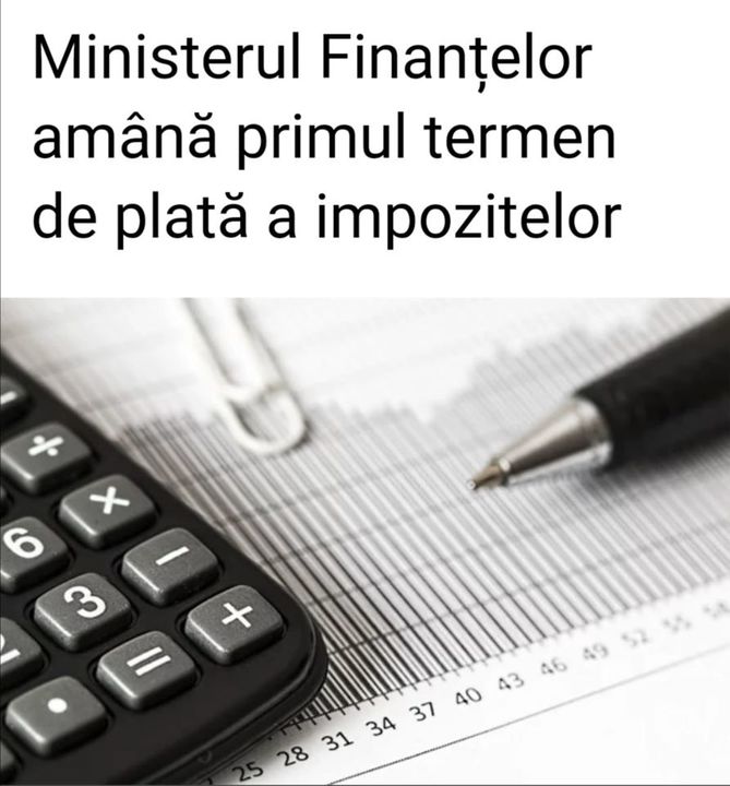 Ministerul Finanțelor amână primul termen de plată a impozitelor