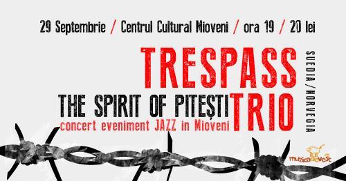 Trespass Trio - Concert Eveniment Jazz in Mioveni