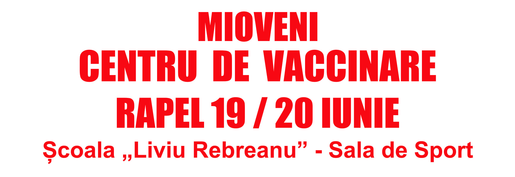 Vaccinare - Rapel 19 - 20 Iunie